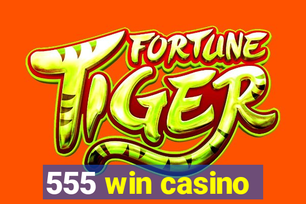 555 win casino